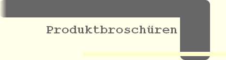 Produktbrosch�ren